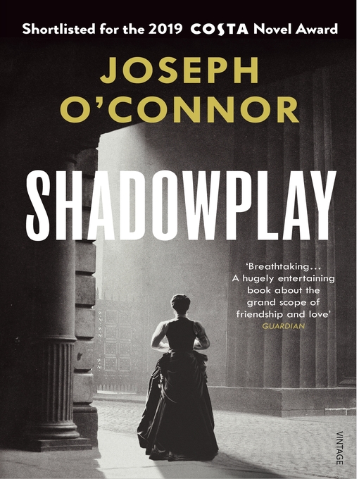 Title details for Shadowplay by Joseph O'Connor - Wait list